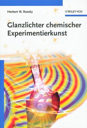 Glanzlichter chemischer Experimentierkunst